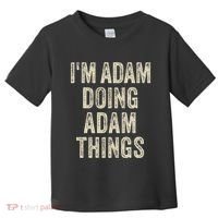 I'M ADAM DOING ADAM THINGS Funny Father's Day Dad Husband Toddler T-Shirt thumb 0