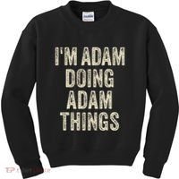 I'M ADAM DOING ADAM THINGS Funny Father's Day Dad Husband Kids Sweatshirt thumb 0