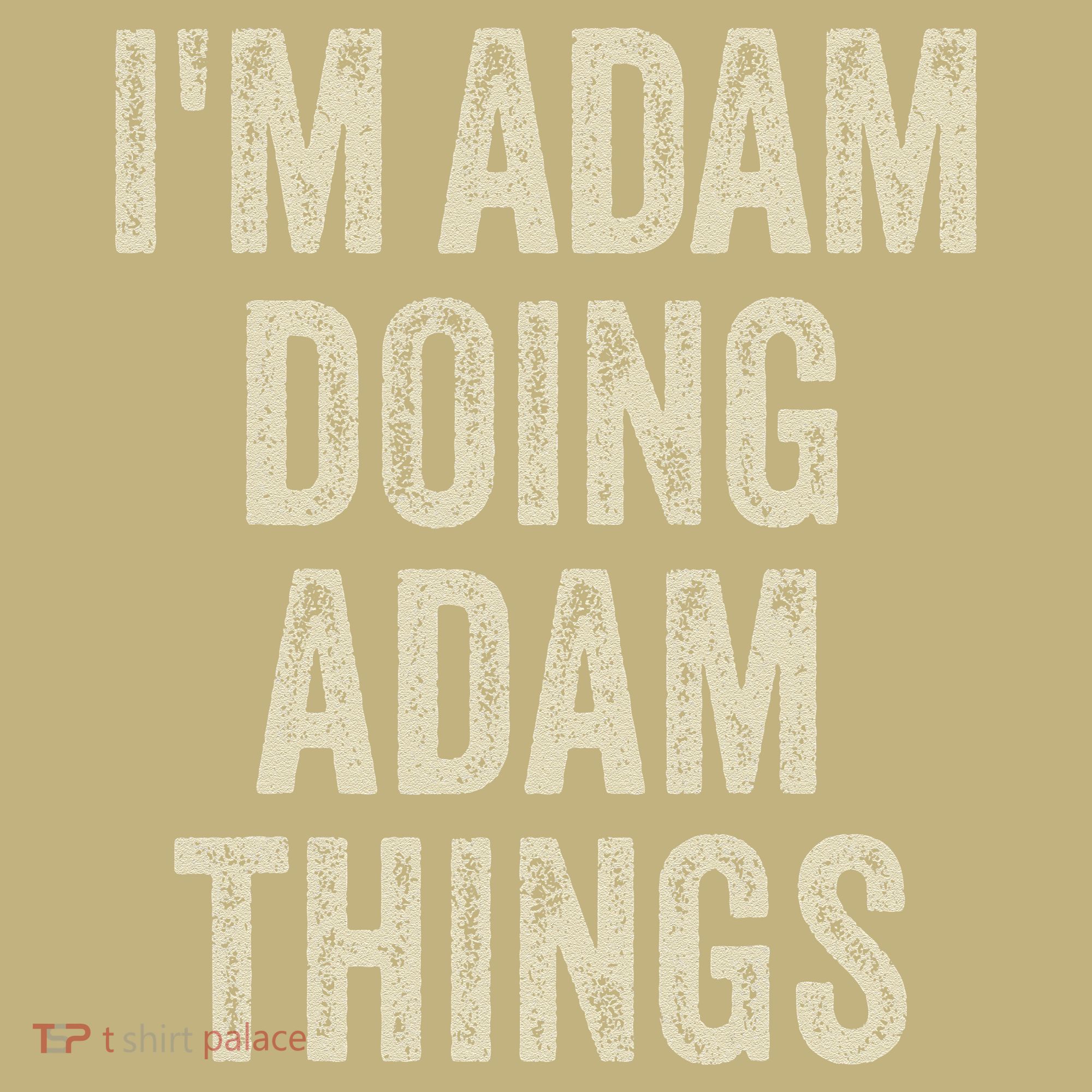 I'M ADAM DOING ADAM THINGS Funny Father's Day Dad Husband Hoodie