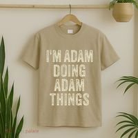 I'M ADAM DOING ADAM THINGS Funny Father's Day Dad Husband T-Shirt thumb 2