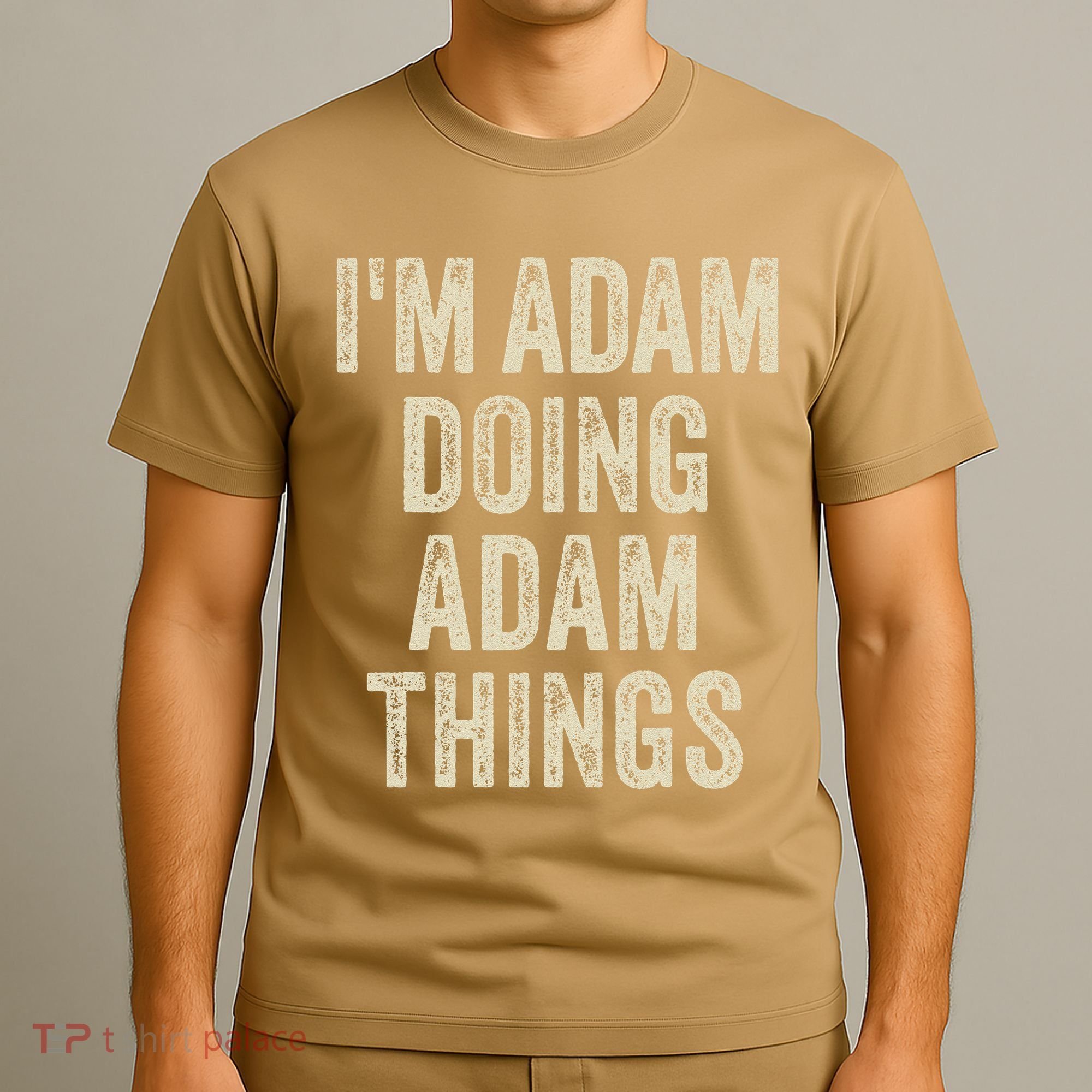 I'M ADAM DOING ADAM THINGS Funny Father's Day Dad Husband T-Shirt