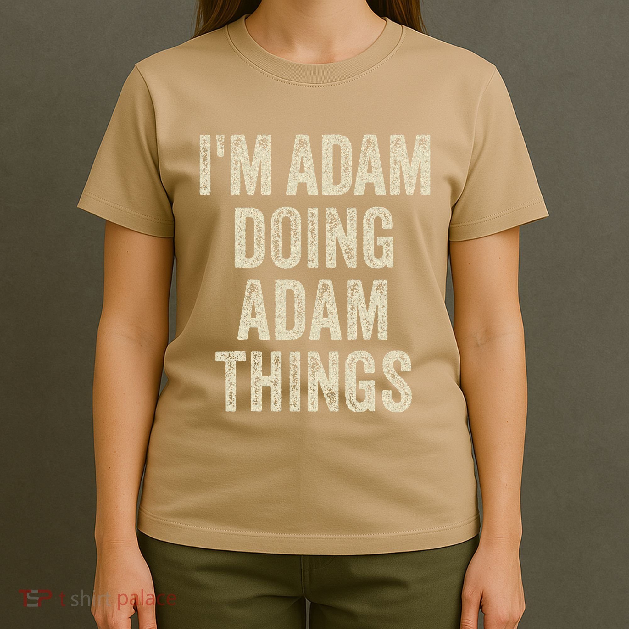 I'M ADAM DOING ADAM THINGS Funny Father's Day Dad Husband T-Shirt