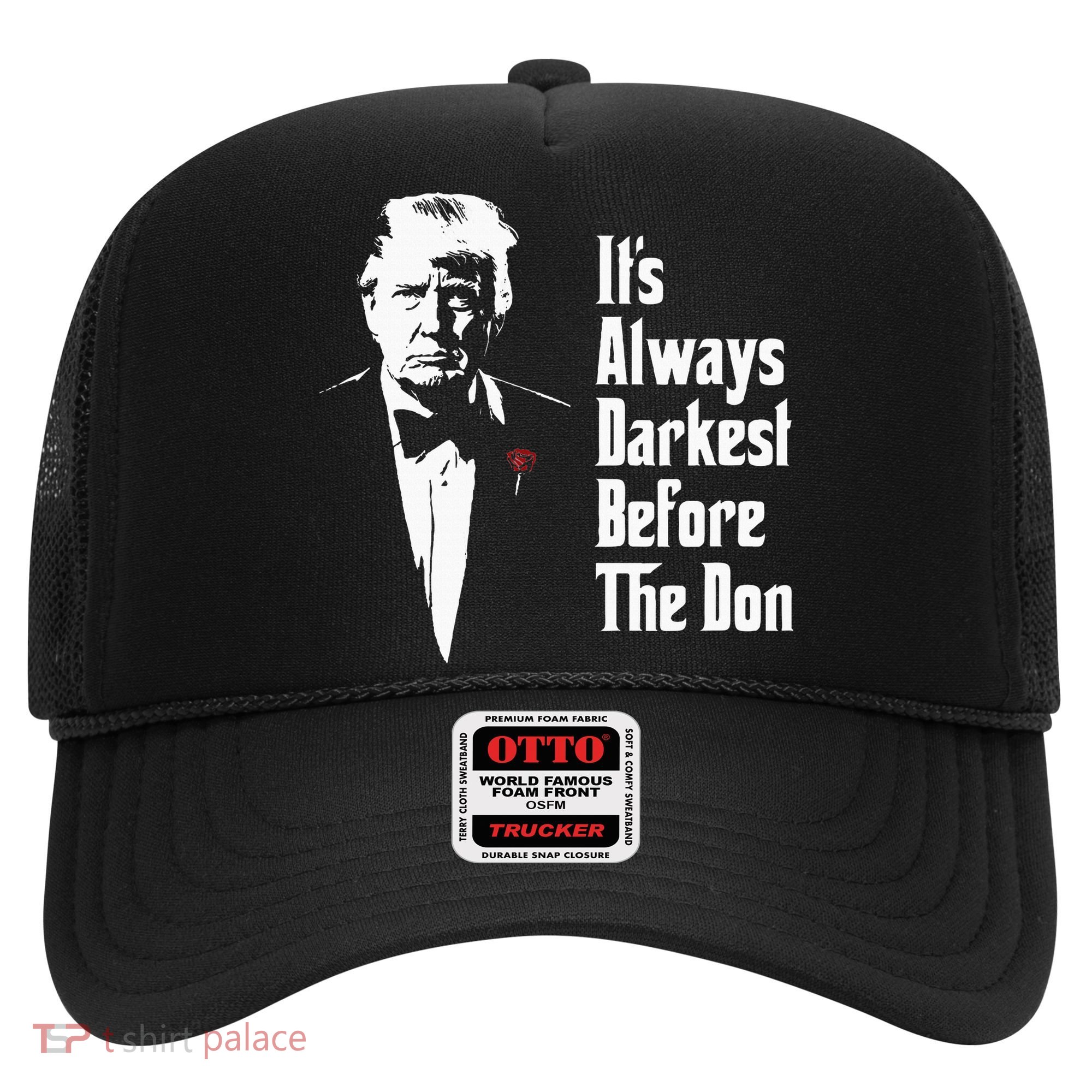 ItS Always Darkest Before The Don Funny Trump Mafia Don Hat