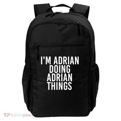 I'm Adrian Doing Adrian Things Funny Gift Idea Gift Backpack