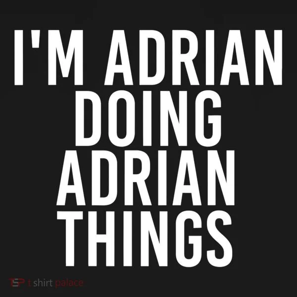 I'm Adrian Doing Adrian Things Funny Gift Idea Gift Bucket Hat