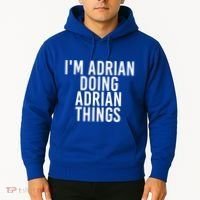I'm Adrian Doing Adrian Things Funny Gift Idea Gift Hoodie thumb 2