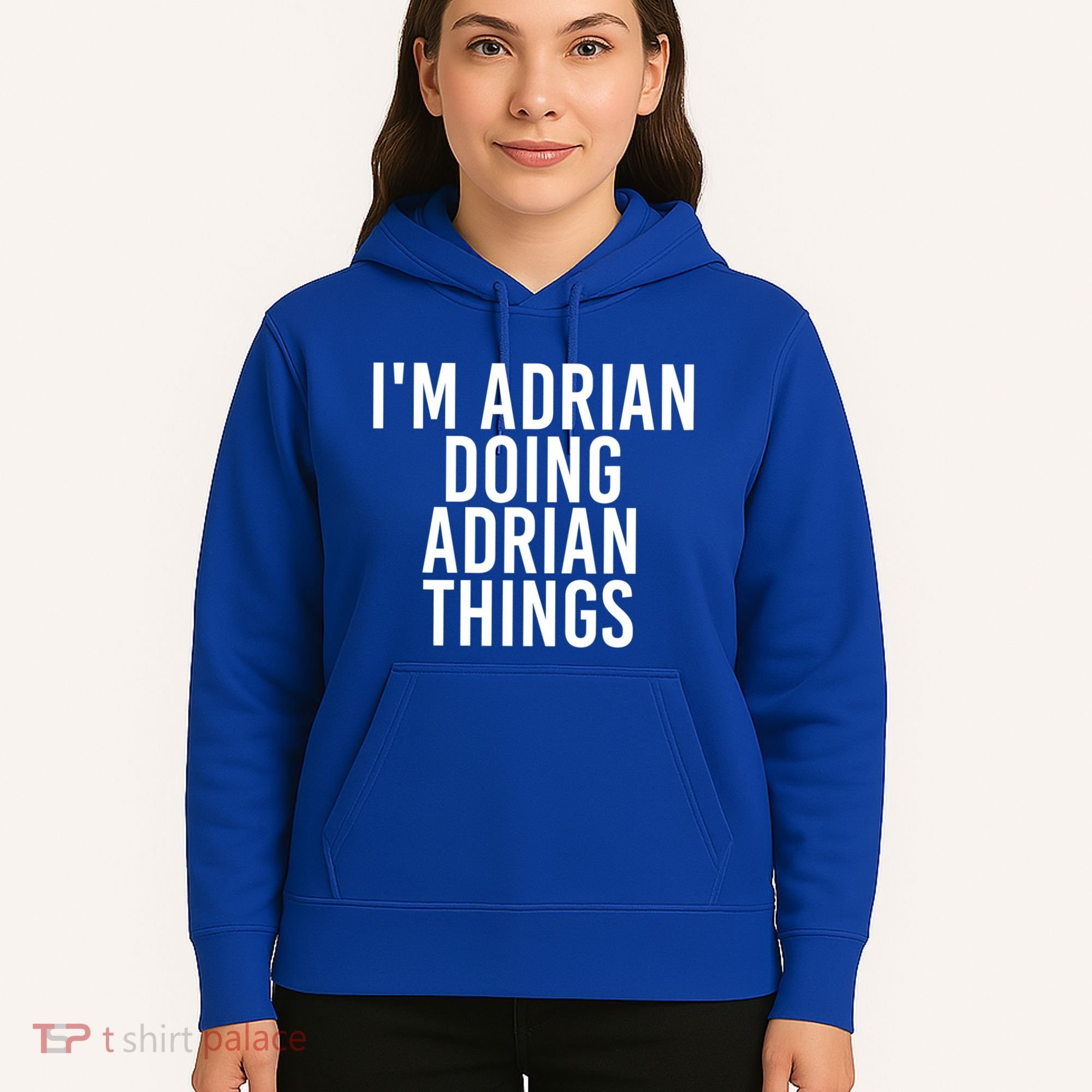 I'm Adrian Doing Adrian Things Funny Gift Idea Gift Hoodie
