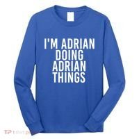 I'm Adrian Doing Adrian Things Funny Gift Idea Gift Long Sleeve Shirt thumb 0