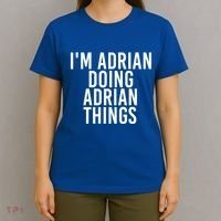 I'm Adrian Doing Adrian Things Funny Gift Idea Gift T-Shirt thumb 4