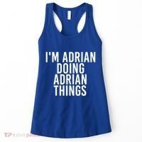 I'm Adrian Doing Adrian Things Funny Gift Idea Gift Women's Tank Top thumb 0