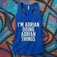 I'm Adrian Doing Adrian Things Funny Gift Idea Gift Women's Tank Top thumb 3