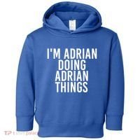 I'm Adrian Doing Adrian Things Funny Gift Idea Gift Toddler Hoodie thumb 0