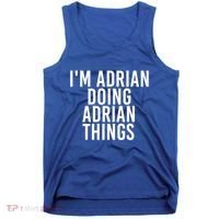 I'm Adrian Doing Adrian Things Funny Gift Idea Gift Tank Top thumb 0