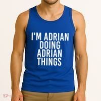 I'm Adrian Doing Adrian Things Funny Gift Idea Gift Tank Top thumb 3