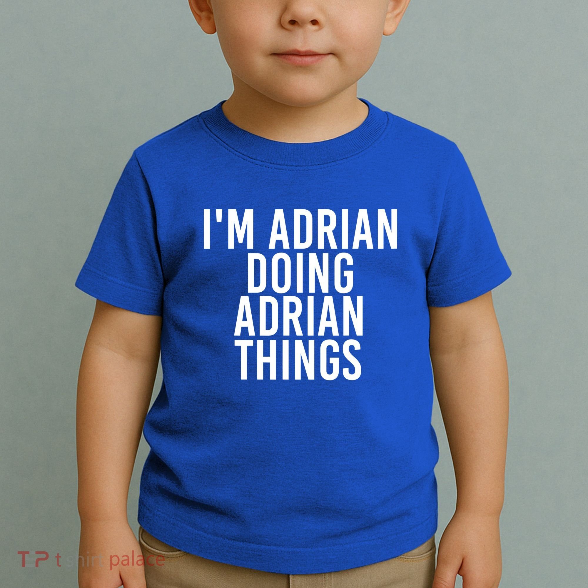 I'm Adrian Doing Adrian Things Funny Gift Idea Gift Toddler T-Shirt