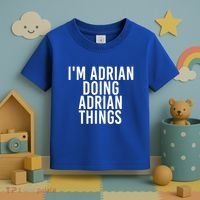 I'm Adrian Doing Adrian Things Funny Gift Idea Gift Toddler T-Shirt thumb 3