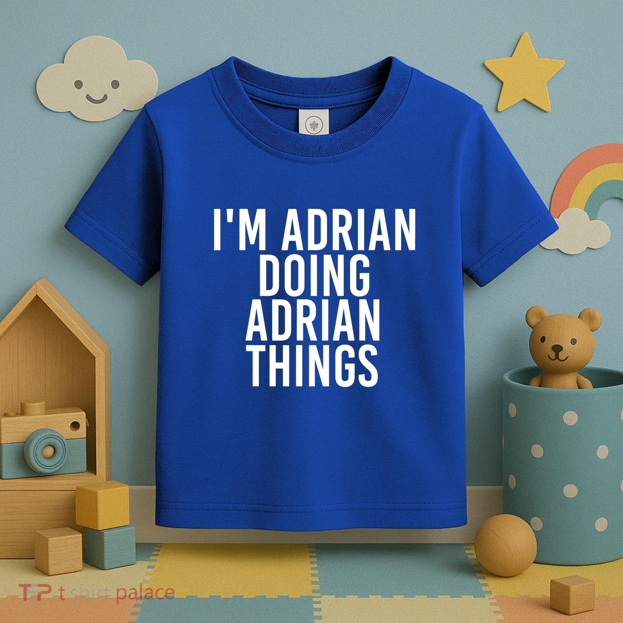 I'm Adrian Doing Adrian Things Funny Gift Idea Gift Toddler T-Shirt
