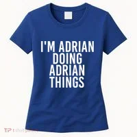 I'm Adrian Doing Adrian Things Funny Gift Idea Gift Women's T-Shirt thumb 0
