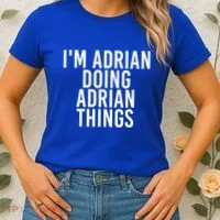 I'm Adrian Doing Adrian Things Funny Gift Idea Gift Women's T-Shirt thumb 2