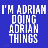 I'm Adrian Doing Adrian Things Funny Gift Idea Gift Women's T-Shirt thumb 6