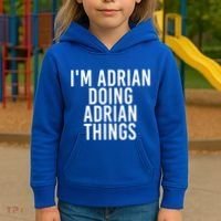 I'm Adrian Doing Adrian Things Funny Gift Idea Gift Kids Hoodie thumb 3