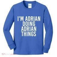 I'm Adrian Doing Adrian Things Funny Gift Idea Gift Kids Long Sleeve Shirt thumb 0