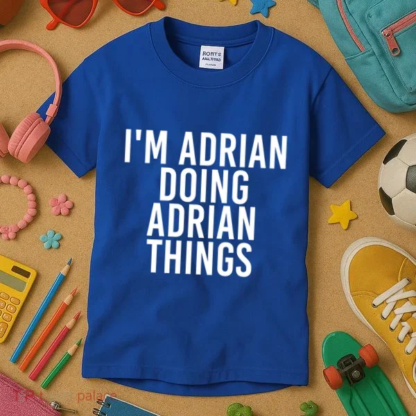 I'm Adrian Doing Adrian Things Funny Gift Idea Gift Kids T-Shirt