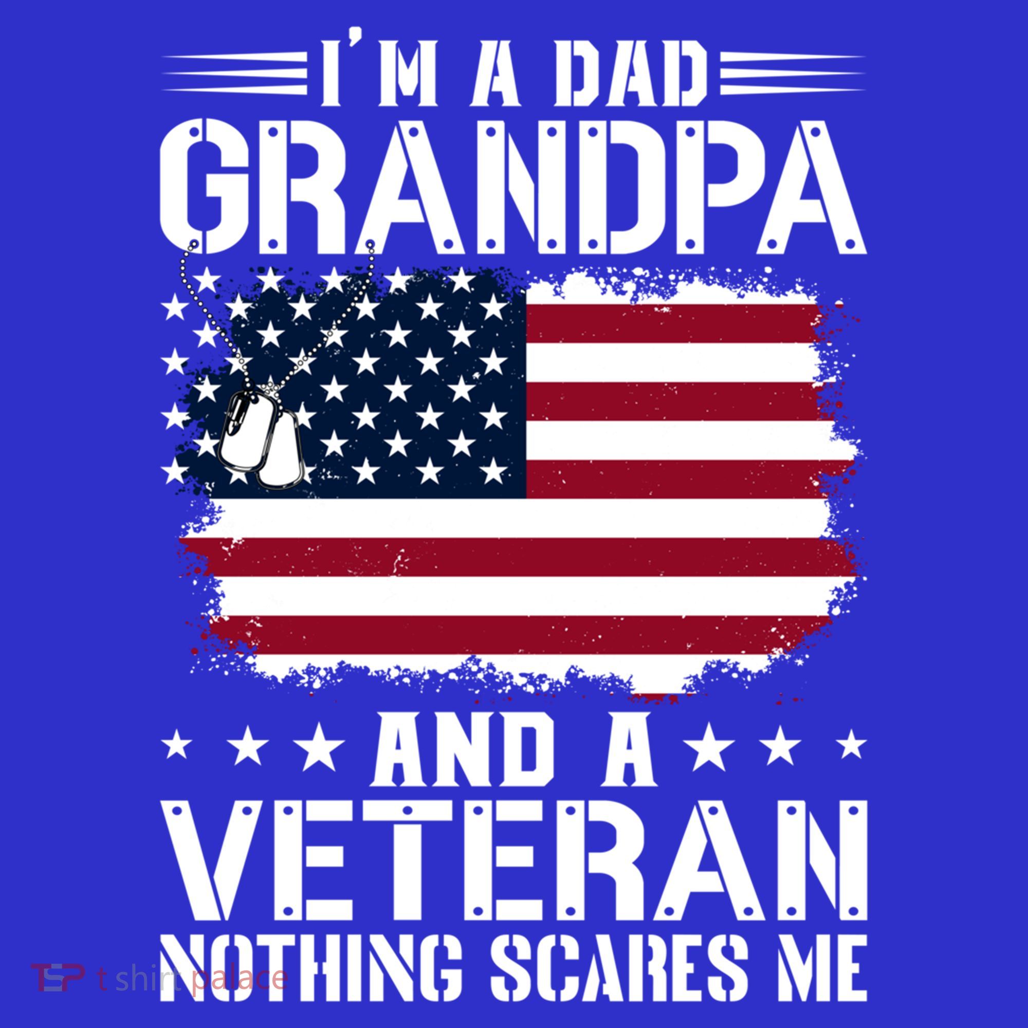IM A Dad Grandpa And A Veteran Nothing Scares Me Apron