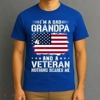 IM A Dad Grandpa And A Veteran Nothing Scares Me T-Shirt thumb 3