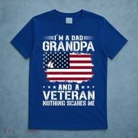 IM A Dad Grandpa And A Veteran Nothing Scares Me T-Shirt thumb 5