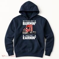 I Ain't Earnin Truck Driver Hoodie thumb 0