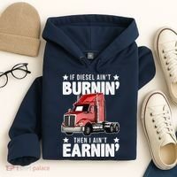 I Ain't Earnin Truck Driver Hoodie thumb 4