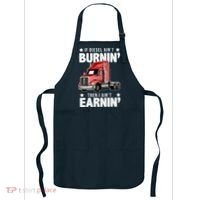 I Ain't Earnin Truck Driver Apron thumb 0