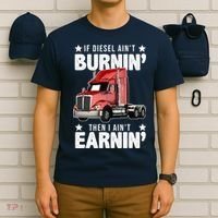 I Ain't Earnin Truck Driver T-Shirt thumb 6