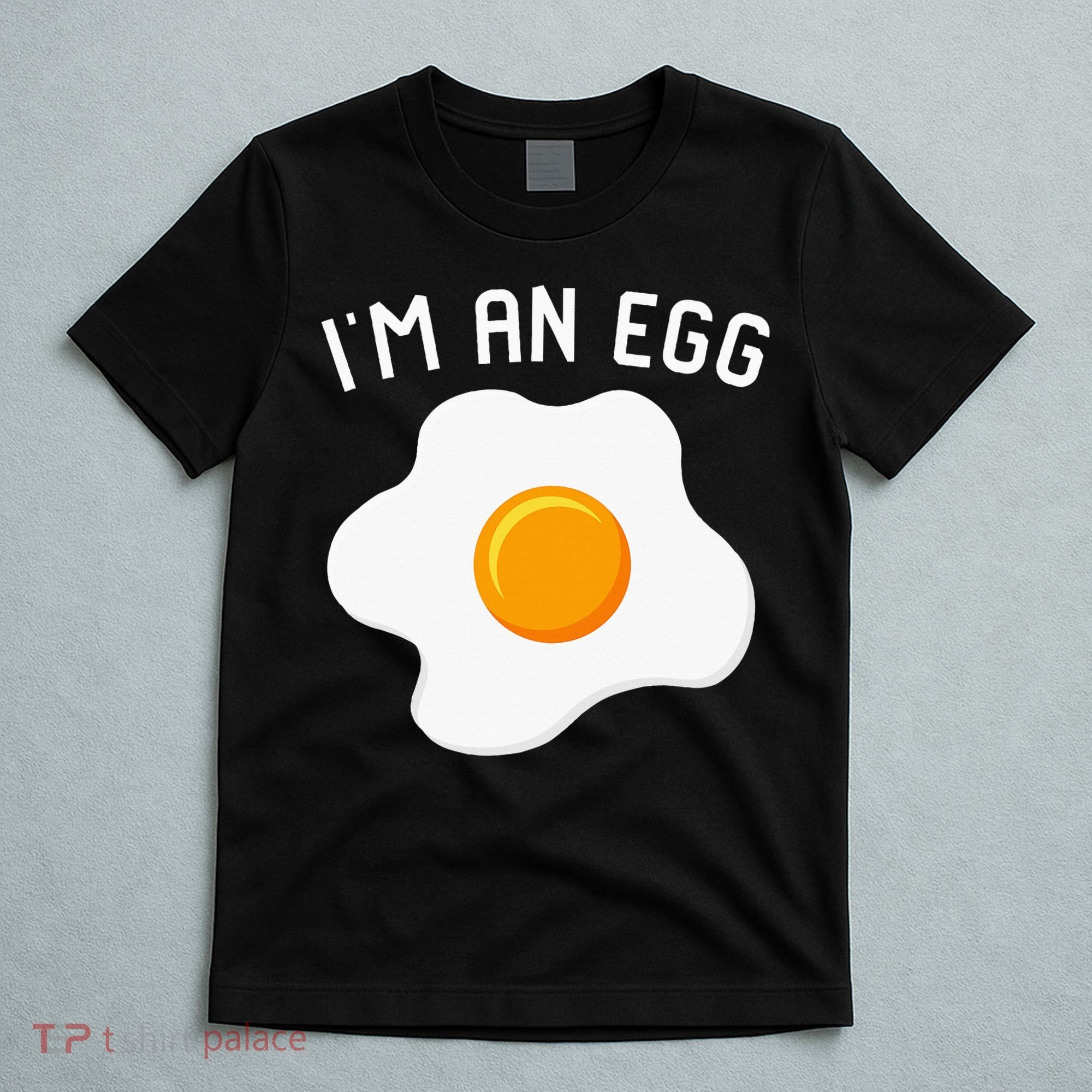 IM An Egg Costume Funny Halloween Present Fried Egg T-Shirt
