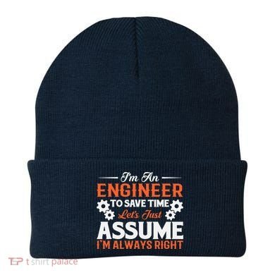 I’m An Engineer To Save Time Let’s Just Assume I Am Right Beanie