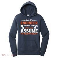 I’m An Engineer To Save Time Let’s Just Assume I Am Right Women's Hoodie thumb 0
