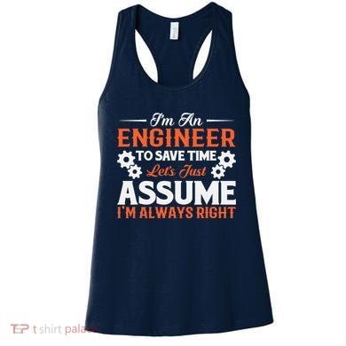 I’m An Engineer To Save Time Let’s Just Assume I Am Right Women's Tank Top