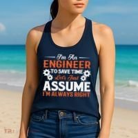 I’m An Engineer To Save Time Let’s Just Assume I Am Right Women's Tank Top thumb 2