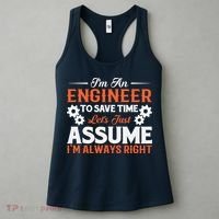 I’m An Engineer To Save Time Let’s Just Assume I Am Right Women's Tank Top thumb 3