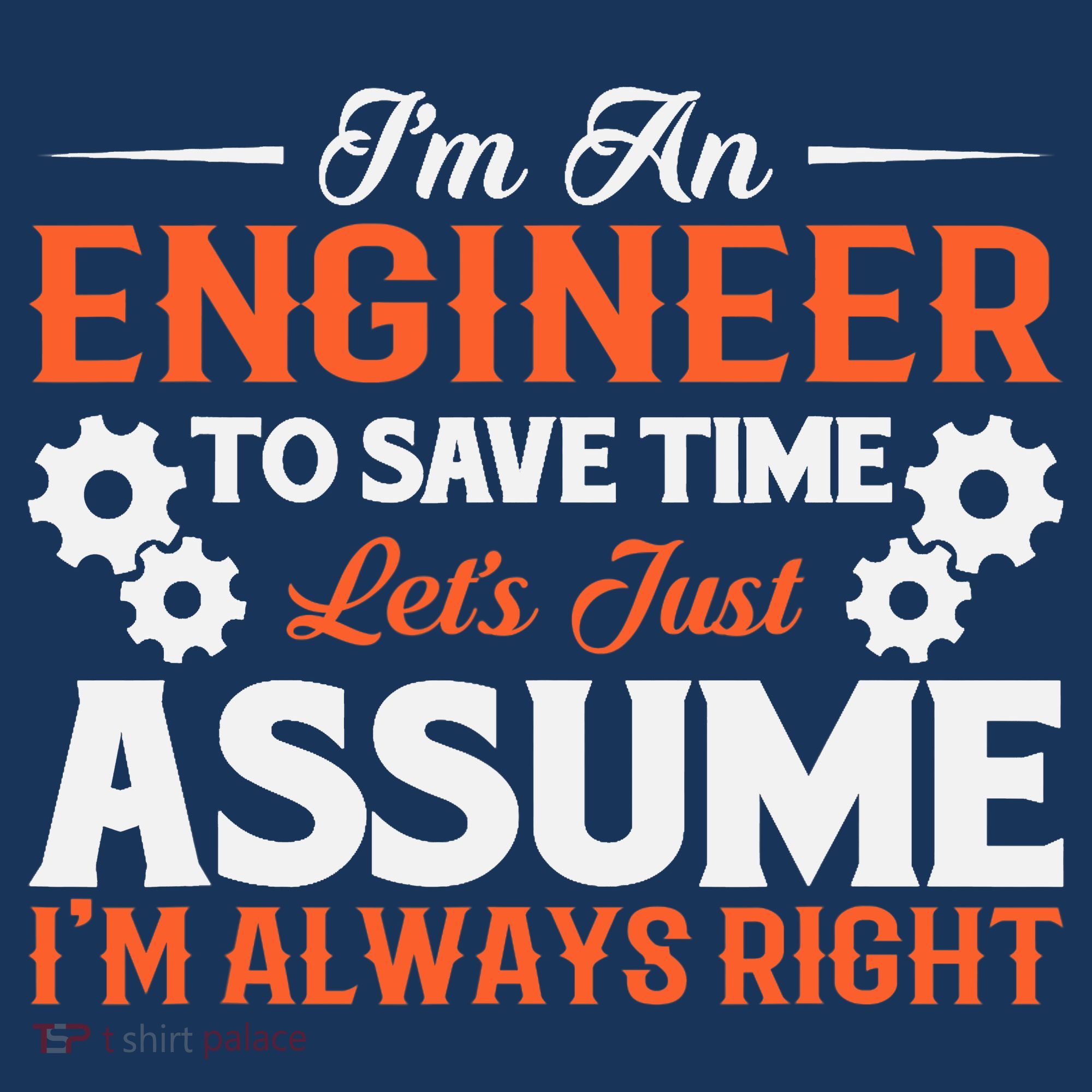 I’m An Engineer To Save Time Let’s Just Assume I Am Right Toddler Hoodie
