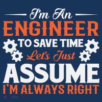 I’m An Engineer To Save Time Let’s Just Assume I Am Right Visor thumb 3