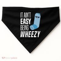 It AinT Easy Being Wheezy Funny Asthma Inhaler Joke USA-Made Doggie Bandana thumb 0