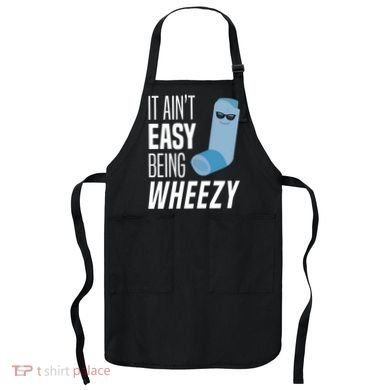 It AinT Easy Being Wheezy Funny Asthma Inhaler Joke Apron