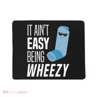 It AinT Easy Being Wheezy Funny Asthma Inhaler Joke Mousepad thumb 0