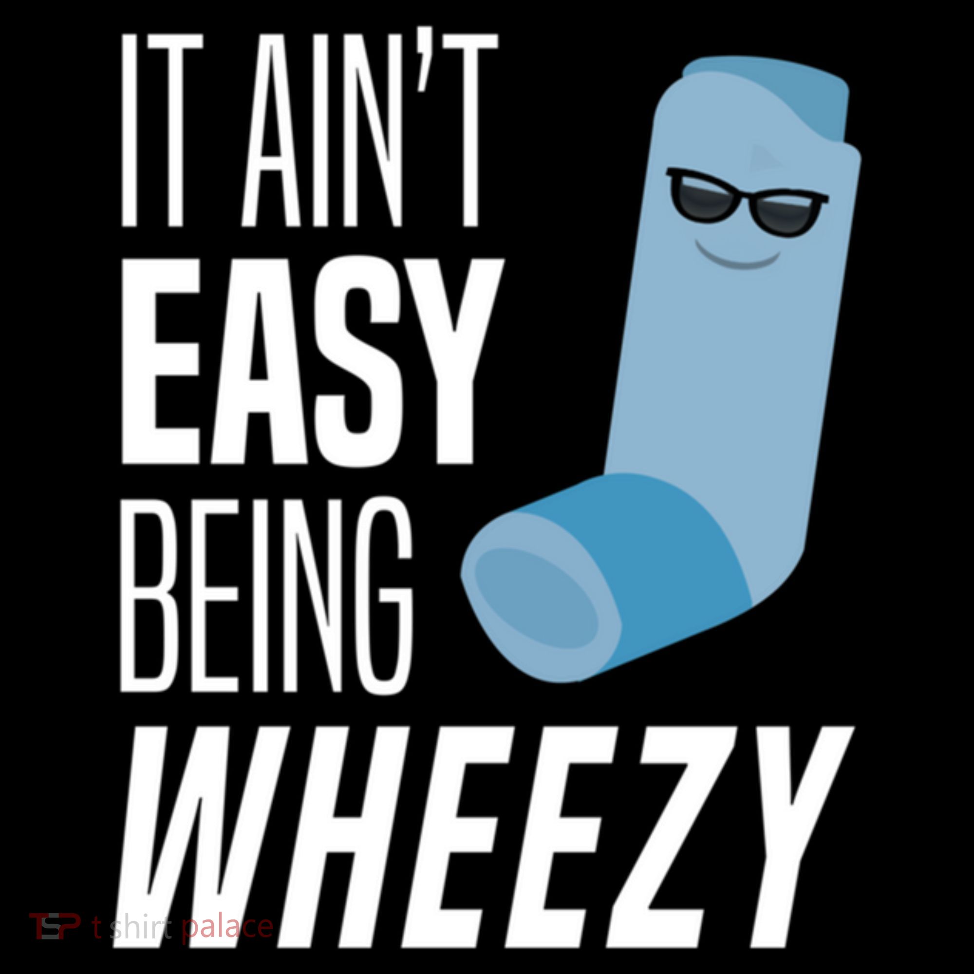 It AinT Easy Being Wheezy Funny Asthma Inhaler Joke Women's Tank Top