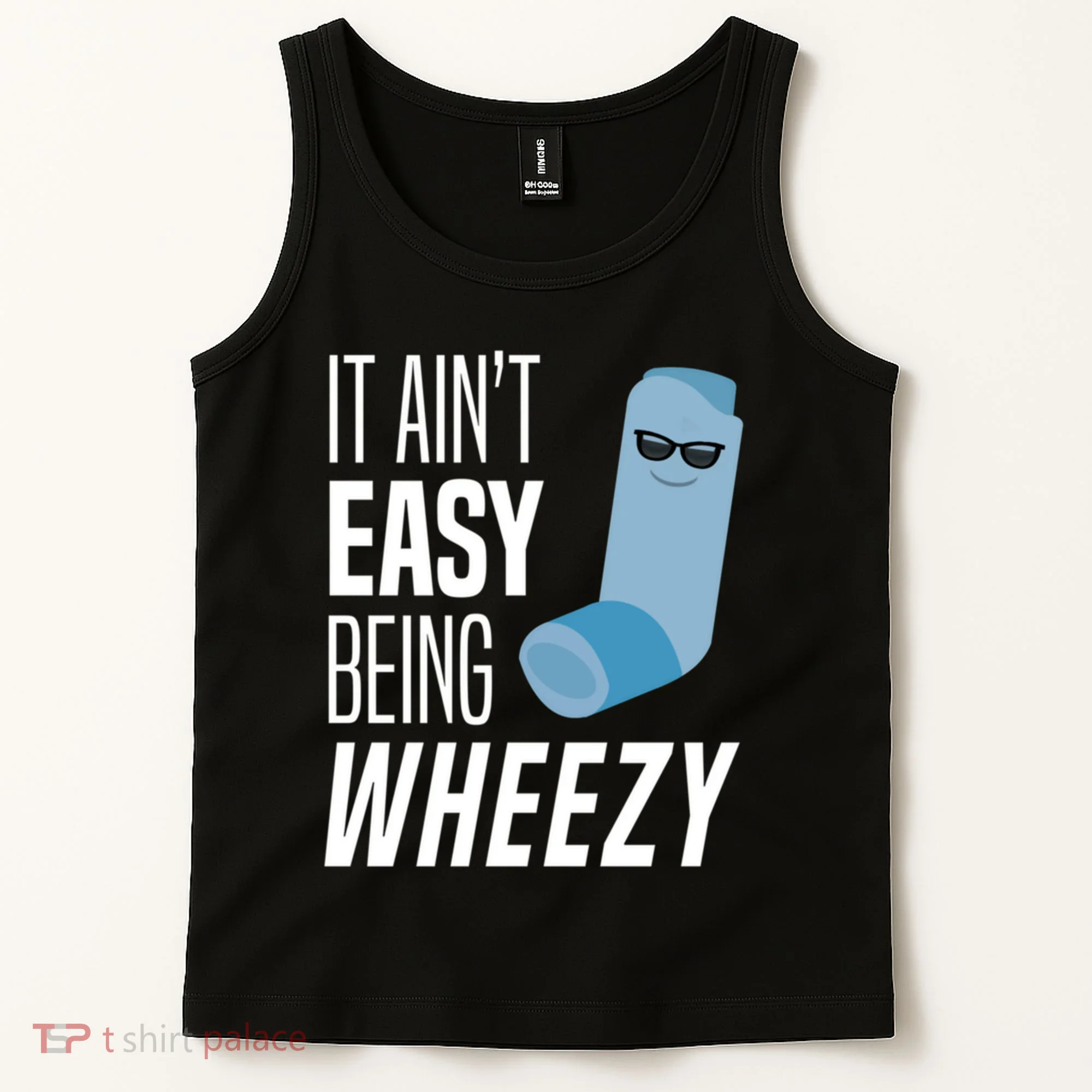It AinT Easy Being Wheezy Funny Asthma Inhaler Joke Tank Top