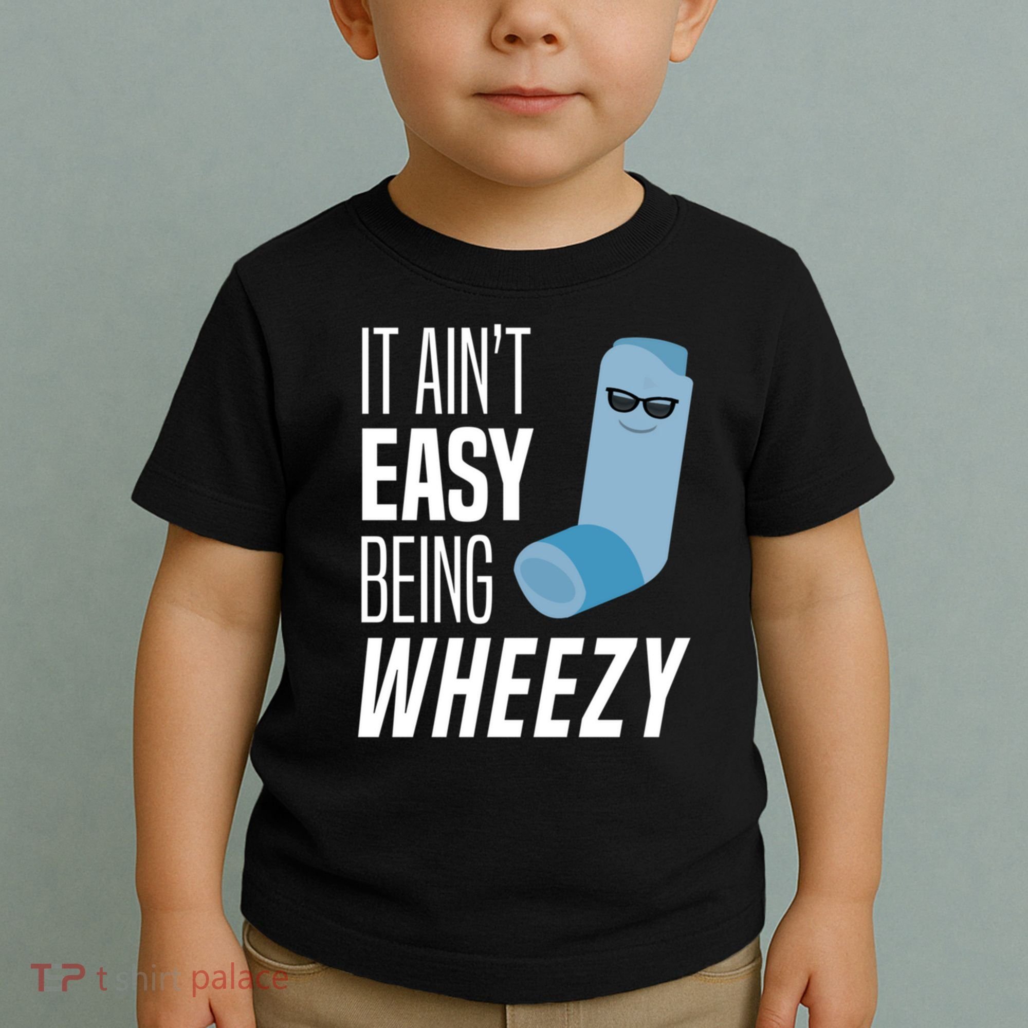 It AinT Easy Being Wheezy Funny Asthma Inhaler Joke Toddler T-Shirt
