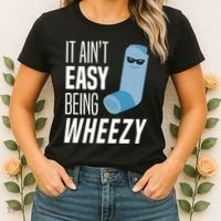 It AinT Easy Being Wheezy Funny Asthma Inhaler Joke Women's T-Shirt thumb 2
