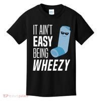 It AinT Easy Being Wheezy Funny Asthma Inhaler Joke Kids T-Shirt thumb 0